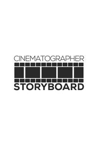 Cinematographer Storyboard