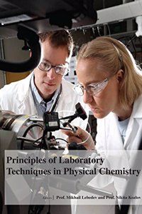 PRINCIPLES OF LABORATORY TECHNIQUES IN PHYSICAL CHEMISTRY