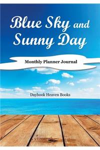 Blue Sky and Sunny Day, Monthly Planner Journal