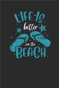 Life Is Better On The Beach