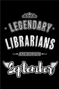 Legendary Librarians are born in September