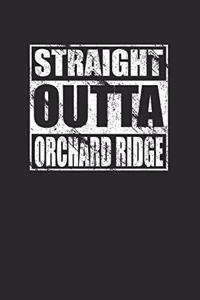 Straight Outta Orchard Ridge 120 Page Notebook Lined Journal