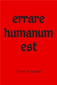 errare humanum est - To err is human