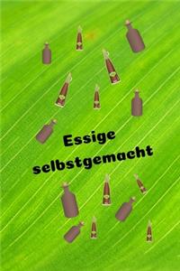 Essige selbstgemacht