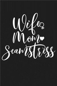 Wife Mom Seamstress