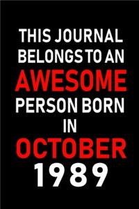 This Journal belongs to an Awesome Person Born in October 1989