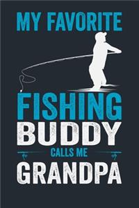 My Favorite Fishing Buddy Calls Me Grandpa