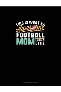 This Is What An Awesome Football Mom Looks Like