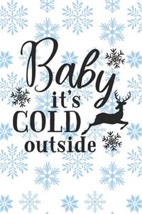 Baby It's Cold Outside