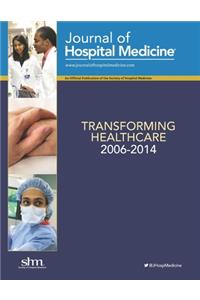 Transforming Healthcare, 2006-2014