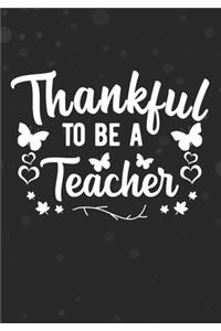 Thankful To Be A Teacher