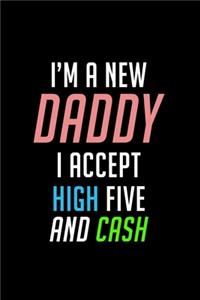 I'm A New Dad I Accept High-Fives And Cash