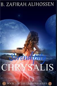 Chrysalis: Serendipity