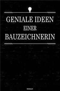 Geniale Ideen einer Bauzeichnerin Notizbuch