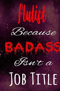 Flutist Because Badass Isn't a Job Title