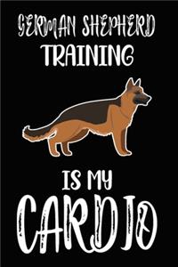 German Shepherd Training Is My Cardio