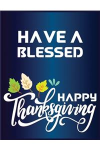 Have a blessed happy thanksgiving