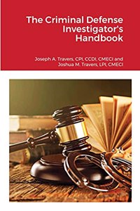 Criminal Defense Investigator's Handbook