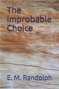 Improbable Choice