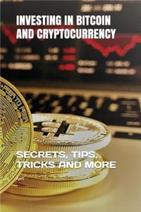 Investing in Bitcoin and Cryptocurrency