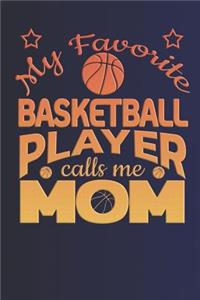 My Favorite Basketball Player Calls Me Mom