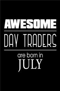 Awesome Day Traders Are Born in July