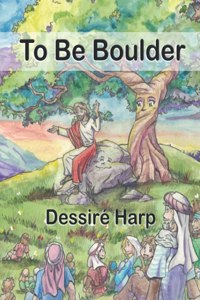 To Be Boulder