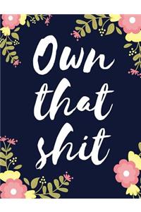 Own That Shit