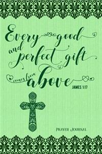 Every Good and Perfect Gift Comes from Above, James 1