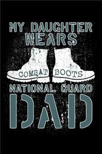 My Daughter Wears Combat Boots National Guard Dad