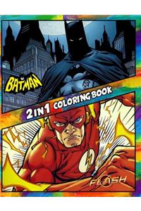 2 in 1 Coloring Book Batman and Flash: Best Coloring Book for Children and Adults, Set 2 in 1 Coloring Book, Easy and Exciting Drawings of Your Loved Characters and Cartoons