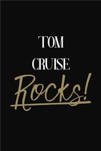 Tom Cruise Rocks!