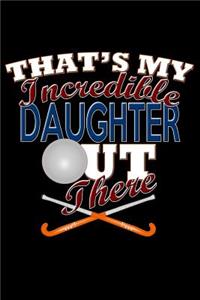 That's My Incredible Daughter Out There
