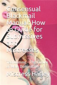 Consensual Blackmail Manual
