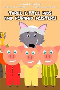 Three Little Pigs and Pyramid Mystery