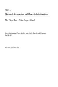 The Flight Track Noise Impact Model
