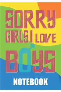 Sorry Girls I Love Boys