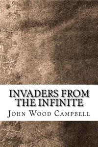 Invaders from the Infinite