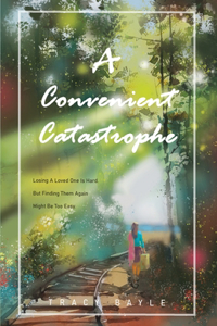 Convenient Catastrophe