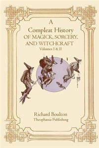 Compleate History of Magick, Sorcery, and Witchcraft