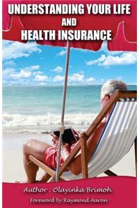 Understanding Your Life and Health Insurance