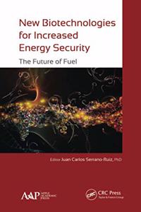 New Biotechnologies for Increased Energy Security