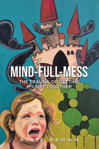 Mind-full-mess