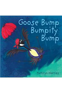 Goose Bump Bumpity Bump