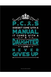 Pcos Doesn't Come with a Manual It Comes with a Daughter Who Never Gives Up