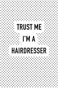 Trust Me I'm a Hairdresser
