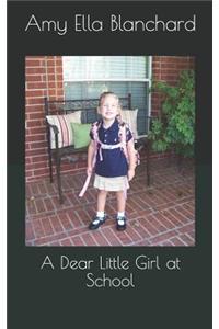 A Dear Little Girl at School