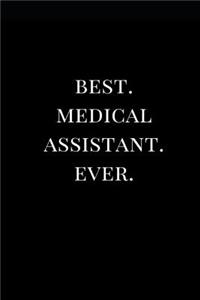 Best. Medical Assistant. Ever.