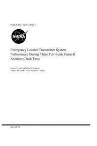 Emergency Locator Transmitter System Performance During Three Full-Scale General Aviation Crash Tests