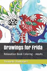 Drawings for Frida